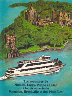 cover image of Les aventures de Mickey, Taggy, Puppo et Cica á la découverte de Kingston, Brockville et des Mille-Îles